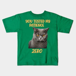 Cat you tested my patience. Zero beware funny Kids T-Shirt